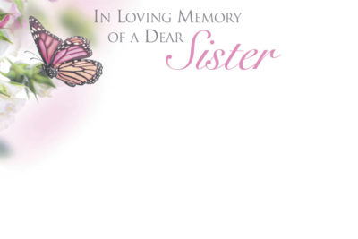 In Loving Memory OF A Dear Sister - Pink/Butterflies