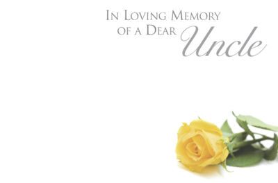 In Loving Memory Of A Dear Uncle - Yellow Rose