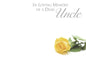 In Loving Memory Of A Dear Uncle - Yellow Rose